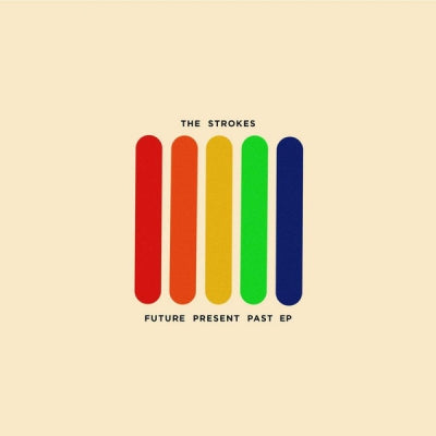 THE STROKES - Future Present Past EP