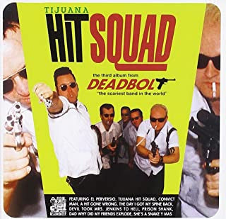 DEADBOLT - Tijuana Hit Squad