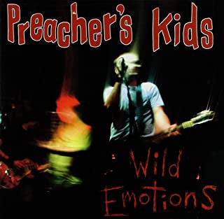 PREACHER'S KIDS - Wild Emotions
