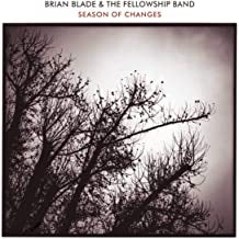 BRIAN BLADE & THE FELLOWSHIP BAND - Season Of Changes