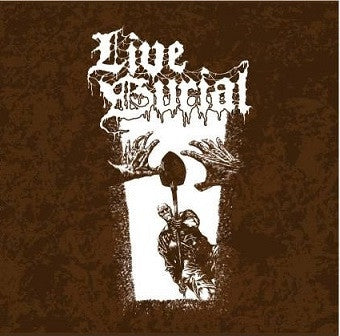 LIVE BURIAL - Live Burial