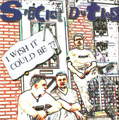 SPECIAL DUTIES - Wish It Could Be 77