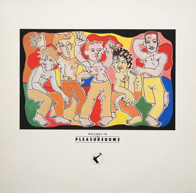 FRANKIE GOES TO HOLLYWOOD - Welcome To The Pleasuredome