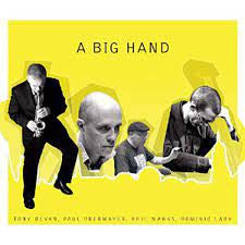 TONY BEVAN / PAUL OBERMAYER / PHIL MARKS / DOMINIC LASH - A Big HandA Big Hand