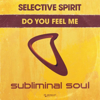 SELECTIVE SPIRIT - Do You Feel Me