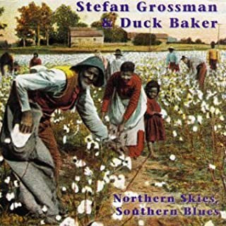 STEFAN GROSSMAN & DUCK BAKER - Northern Skies, Southern Blues