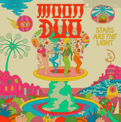 MOON DUO - Stars Are The Light