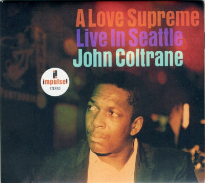 JOHN COLTRANE - A Love Supreme (Live In Seattle)