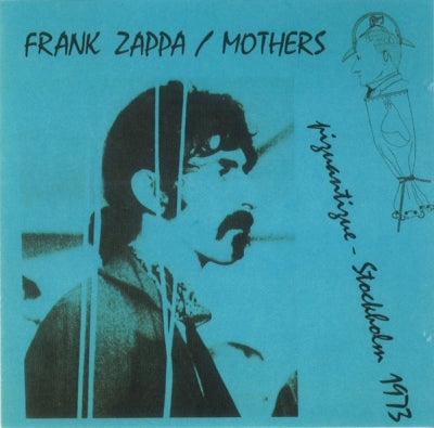 FRANK ZAPPA / MOTHERS - Piquantique - Stockholm 1973