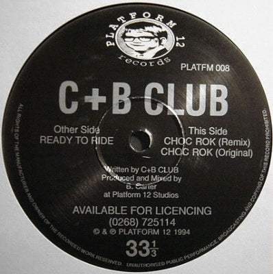 C + B CLUB - Ready To Ride / Choc Rok