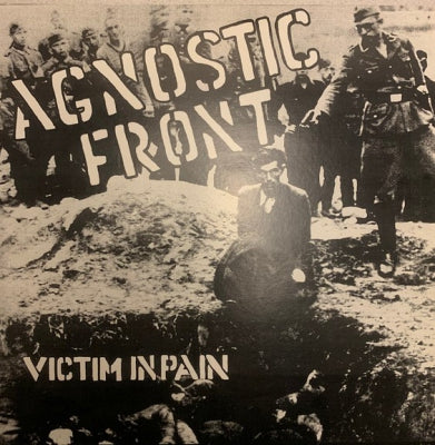 AGNOSTIC FRONT - Victim In Pain