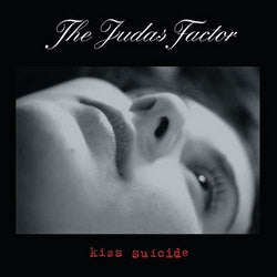 THE JUDAS FACTOR - Kiss Suicide