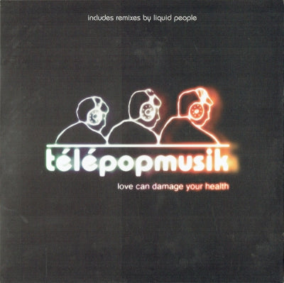 TELEPOPMUSIK - Love Can Damage Your Health