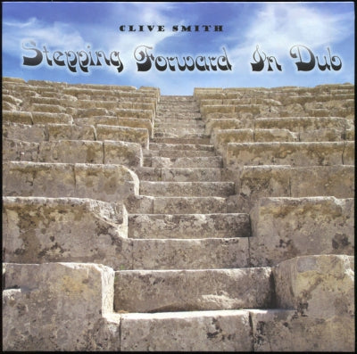 CLIVE SMITH - Stepping Forward In Dub