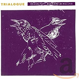 WESSELTOFT, SCHWARZ, BERGLUND - Trialogue