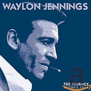 WAYLON JENNINGS - The Journey: Destiny's Child