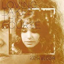 VARIOUS - Loving Takes This Course - A Tribute To The Songs Of Kath Bloom