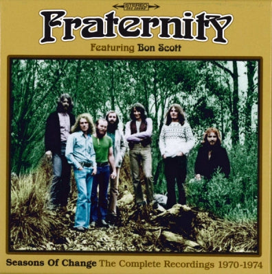 FRATERNITY FEATURING BON SCOTT - Seasons Of Change (The Complete Recordings 1970-1974)