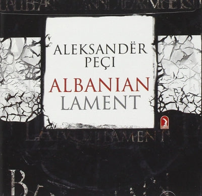 ALEKSANDëR PEçI - Albanian Lament