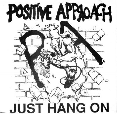 POSITIVE APPROACH - Just Hang On