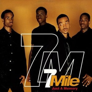 7 MILE - Just A Memory
