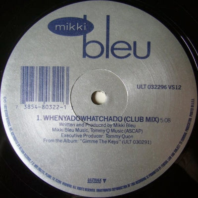 MIKKI BLEU - Whenyadowhatchado