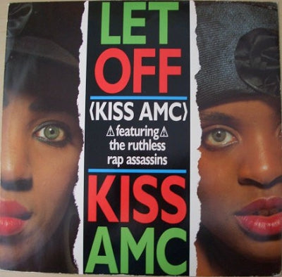 KISS AMC FEATURING THE RUTHLESS RAP ASSASSINS - Let Off