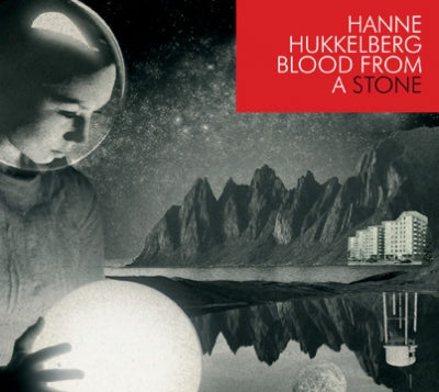 HANNE HUKKELBERG - Blood From A Stone