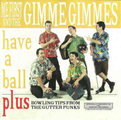 ME FIRST AND THE GIMME GIMMES - Have A Ball