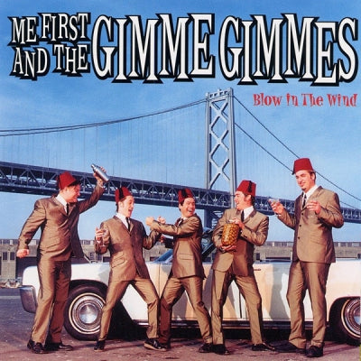 ME FIRST AND THE GIMME GIMMES - Blow In The Wind
