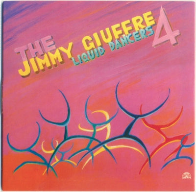 THE JIMMY GIUFFRE 4 - Liquid Dancers