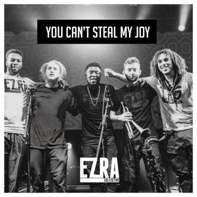 EZRA COLLECTIVE - You Can't Steal My Joy with Jorja Smith & Loyle Carner