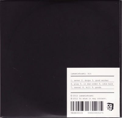 IAMAMIWHOAMI - Kin