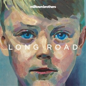 MILLTOWN BROTHERS - Long Road
