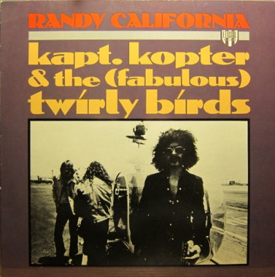RANDY CALIFORNIA - Kapt. Kopter & The (Fabulous) Twirly Birds