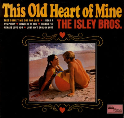 THE ISLEY BROTHERS - This Old Heart Of Mine