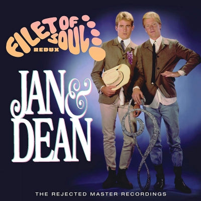 JAN & DEAN - Filet Of Soul Redux: The Rejected Master Recordings