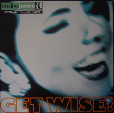 RODEO JONES - Get Wise!