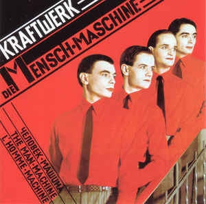 KRAFTWERK - Die Mensch·Maschine