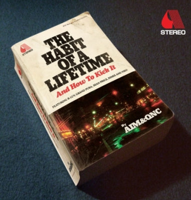 AIM & QNC - The Habit Of A Lifetime And How To Kick It
