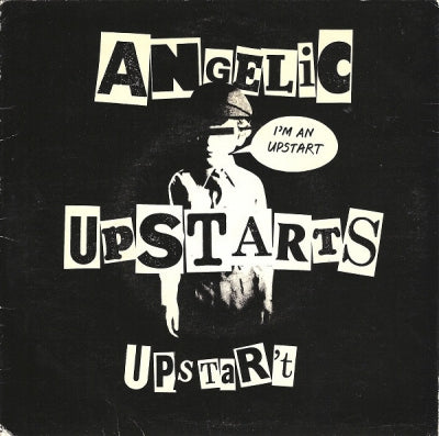ANGELIC UPSTARTS - I'm An Upstart