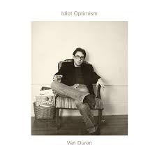 VAN DUREN - Idiot Optimism