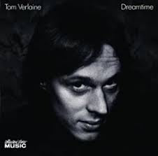 TOM VERLAINE - Dreamtime
