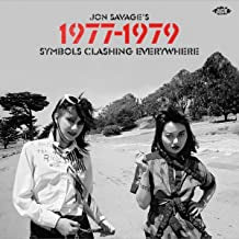 JON SAVAGE - Jon Savage’s 1977-1979 (Symbols Clashing Everywhere)