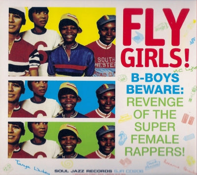 VARIOUS - Fly Girls! B-Boys Beware: Revenge Of The Super Female Rappers! (Volume 2)