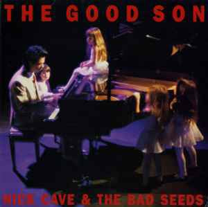NICK CAVE AND THE BAD SEEDS - The Good Son
