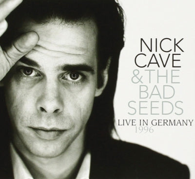 NICK CAVE AND THE BAD SEEDS - Live In Germany 1996