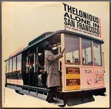 THELONIOUS MONK - Thelonious Alone In San Francisco