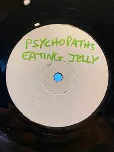 L/F/D/M - Psychopaths Eating Jelly