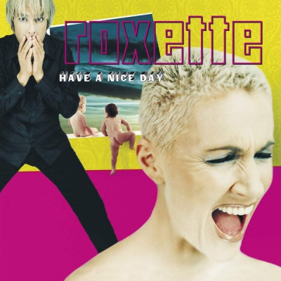 ROXETTE - Have A Nice Day